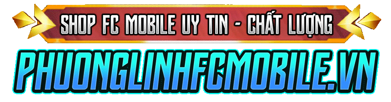 PHƯƠNG LINH FC MOBILE  - Shop Game FC Mobile Uy Tín